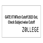 GATE IIT MTech Cutoff 2023 Out Check Subject wise Cutoff